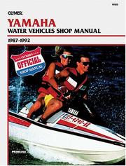 Cover of: Clymer Yamaha water vehicles shop manual, 1987-1992. by 
