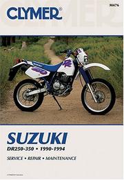 Cover of: Clymer Suzuki, DR250-350, 1990-1994. by 