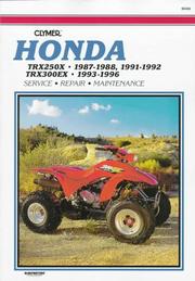 Cover of: Honda TRX250X, 1987-1988, 1991-1992--TRX300EX, 1993-1996. | 
