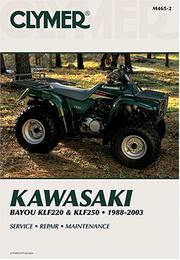 Cover of: Clymer Kawasaki Bayou Klf220 & Klf250, 1988-2003: Service/Repair/Maintenance (Atv)