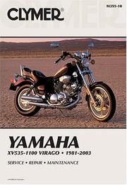Cover of: Clymer Yamaha, Section one : XV700-1100 Virago, 1981-1999, Section two : XV535 Virago, 1987-2003.