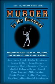 Cover of: Murder Is My Racquet: Fourteen Original Tales of Love, Death, and Tennis by Today's Great Writers (Original Tennis Mysteries)
