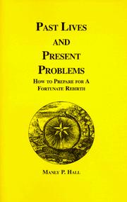 Cover of: Past lives and present problems by Manly Palmer Hall