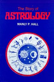 Cover of: Story of Astrology by Manly Palmer Hall