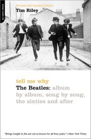Cover of: Tell Me Why: The Beatles: Album By Album, Song By Song, The Sixties And After by Tim Riley