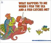 Cover of: What happens to me when I fish the sea and a fish catches me?