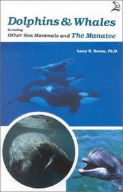 Cover of: Dolphins & Whales, Including Other Sea Mammals and the Manatee by Larry N. Brown
