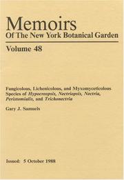 Fungicolous, lichenicolous, and myxomyceticolous species of Hypocreopsis, Nectriopsis, Nectria, Peristomialis, and Trichonectria by Gary J. Samuels