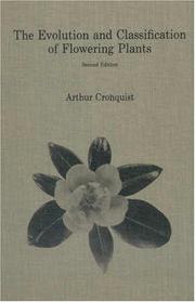 Cover of: The evolution and classification of flowering plants by Arthur Cronquist