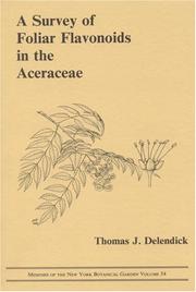 Cover of: A survey of foliar flavonoids in the Aceraceae by Thomas Joseph Delendick