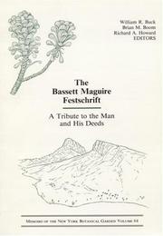 Cover of: The Bassett Maguire Festschrift: A Tribute to the Man and His Deeds (Memoirs of the New York Botanical Garden)