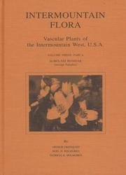 Cover of: Intermountain Flora: Vascular Plants of the Intermountain West, U.S.A. : Subclass Rosidae (Except Fabales) (Intermountain Flora) (Intermountain Flora)