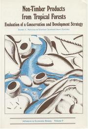 Cover of: Non-Timber Products from Tropical Forests: Evaluation of a Conservation and Development Strategy (Advances in Economic Botany Vol. 9)