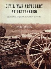 Cover of: Civil War Artillery at Gettysburg: Organization, Equipment, Ammunition, and Tactics