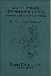 Alchorneae (Euphorbiaceae) (Alchornea, Aparisthmium e Conceveiba) (Flora Neotropica Monograph No. 93) by Ricardo De S. Secco