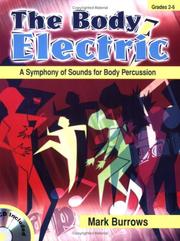 Cover of: The Body Electric: A Symphoney of Sounds for Body Percussion (Grades 2-6, CD Included)