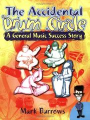 Cover of: The Accidental Drum Circle: A General Music Success Story