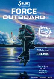Cover of: Seloc's Force Outboard Repair Manual: Covers All Models 1984 Thru 1996 (Seloc Marine Tune-Up and Repair Manuals)