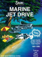 Cover of: Seloc's marine jet drive, 1961-1993: tune-up and repair manual : American Turbine, Berkeley, Dominator, Hamilton/Kodiak, Hawk, Jacuzzi/Nomera, Outboard Jet, Turbodrive