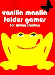 Cover of: Vanilla Manila Folder Games for Young Children by Jane A. Caballero