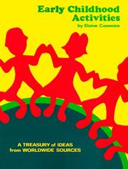 Cover of: Early childhood activities: a treasury of ideas from worldwide sources