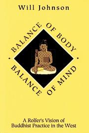 Cover of: Balance of body, balance of mind: a Rolfer's vision of Buddhist practice in the West