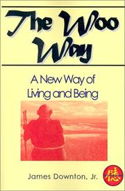 Cover of: The Woo Way: A New Way of Living and Being