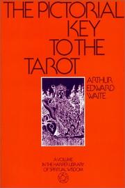 Cover of: The Pictorial Key to the Tarot by Arthur Edward Waite