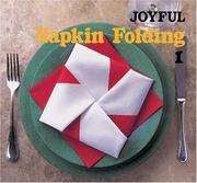 Cover of: Joyful Napkin Folding Vol. 1 (Joyful Napkin Folding)