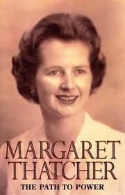 The path to power by Margaret Thatcher