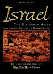 Cover of: Israel: The Historical Atlas&mdash;The Story of Israel&mdash;From Ancient Times to the Modern Nation