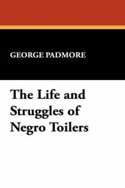 Cover of: The life and struggles of Negro toilers by George Padmore