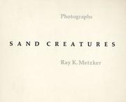 Sand creatures by Ray K. Metzker