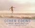 Cover of: Other Edens