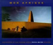 Cover of: Mon Afrique: photographs of Sub-Saharan Africa