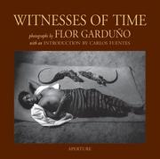 Cover of: Witnesses of time by Flor Garduño