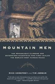 Cover of: Mountain Men: A History of the Remarkable Climbers and Determined Eccentrics Who First Scaled the World's Most Famous Peaks