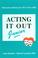 Cover of: Acting it out junior