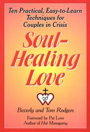 Cover of: Soul-healing love: ten practical, easy-to-learn techniques for couples in crisis