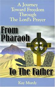 Cover of: From pharaoh to the Father | Kay Murdy