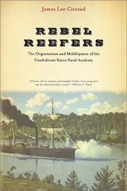 Cover of: Rebel reefers: the organization and midshipmen of the Confederate States Naval Academy