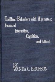 Toddlers' behaviors with agemates by Wanda C. Bronson