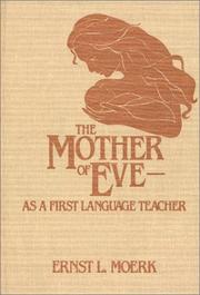 The Mother Of Eve by Ernest L. Moerk, Ernst L. Moerk