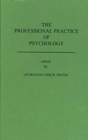Cover of: The Professional practice of psychology by Georgiana Shick Tryon, editor.
