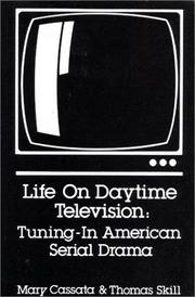 Cover of: Life on Daytime Television: Tuning-In American Serial Drama (Communication & Information Science)