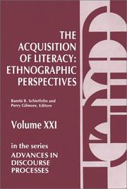 The Acquisition of literacy by Bambi B. Schieffelin, Perry Gilmore, Bambi Schieffelin