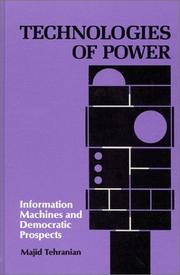 Cover of: Technologies of Power by Majid Tehranian, Majid Tehranian