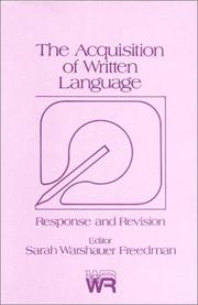 Cover of: The Acquisition of Written Language: Response and Revision (Writing Research, Vol 3)