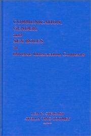 Cover of: Communication, Gender and Sex Roles in Diverse Interaction Contexts by Lea P. Steart, Stella Ting-Tommey