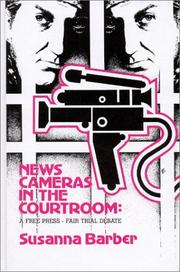 Cover of: News cameras in the courtroom by Susanna Barber